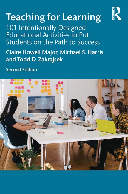  Teaching for Learning: 101 Intentionally Designed Educational Activities to Put Students on the Path to Success