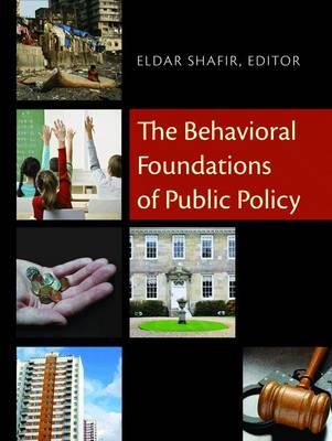 The Behavioral Foundations of Public Policy