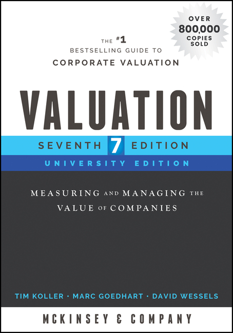 Valuation: Measuring and Managing the Value of Companies, University Edition