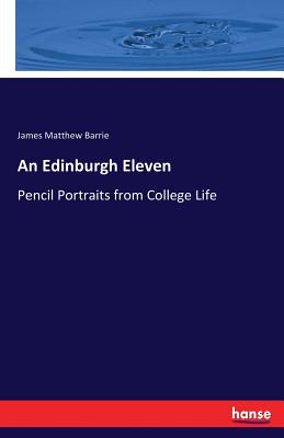 Edinburgh Eleven: Pencil Portraits from College Life