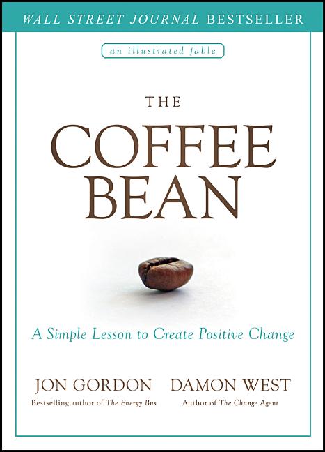 The Coffee Bean: A Simple Lesson to Create Positive Change