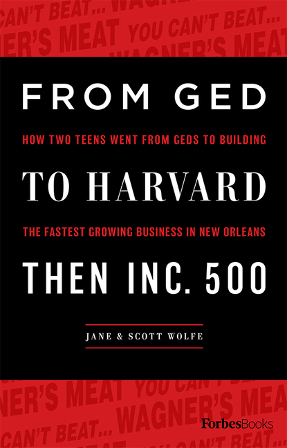  From GED to Harvard Then Inc. 500: How Two Teens Went from Geds to Building the Fastest Growing Business in New Orleans