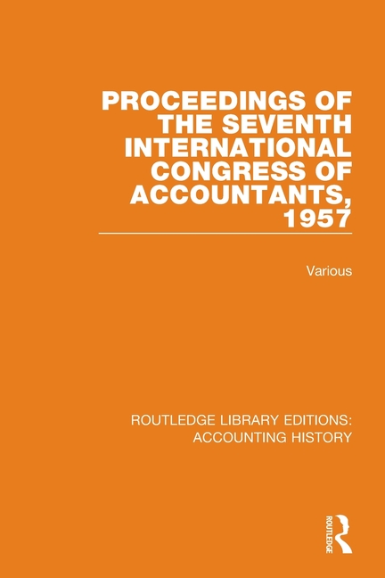  Proceedings of the Seventh International Congress of Accountants, 1957