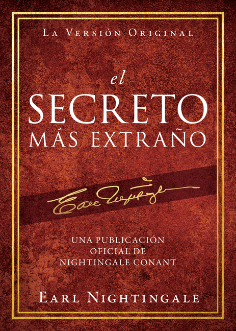  El Secreto Más Extraño: Una Publicación Oficial de Nightingale Conant