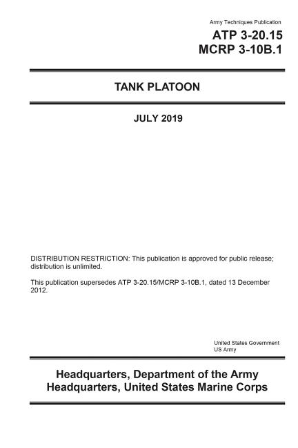  Army Techniques Publication ATP 3-20.15 MCRP 3-10B.1 Tank Platoon July 2019