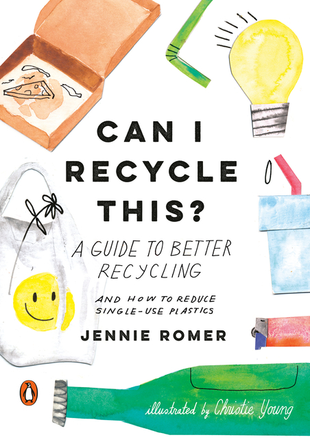 Can I Recycle This? A Guide to Better Recycling and How to Reduce Single-Use Plastics