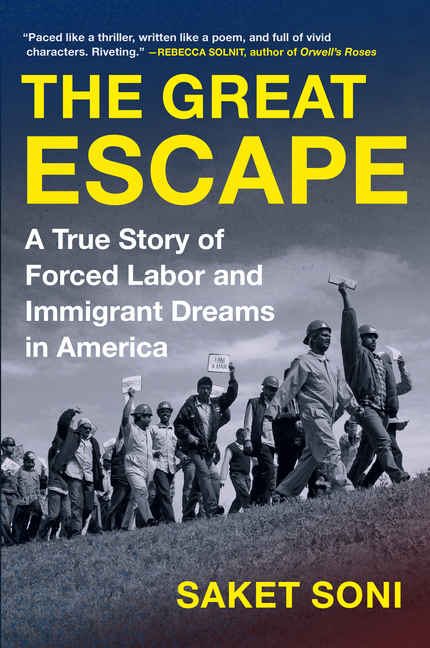 Great Escape A True Story of Forced Labor and Immigrant Dreams in America