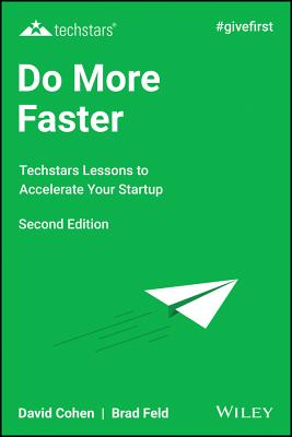  Do More Faster: Techstars Lessons to Accelerate Your Startup