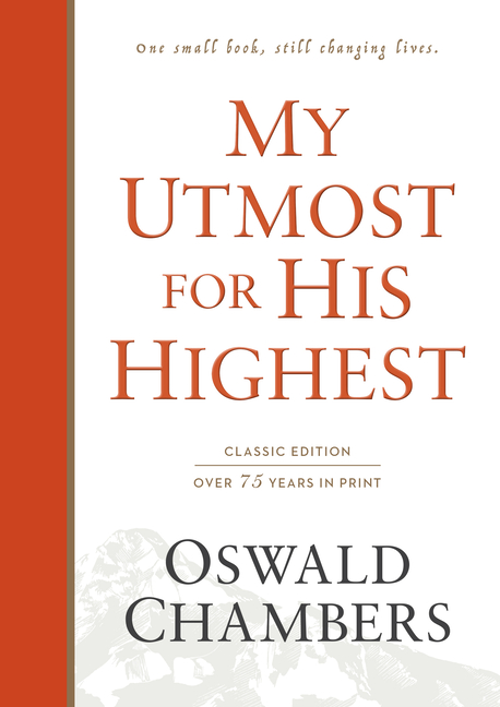  My Utmost for His Highest: Classic Language Hardcover (a Daily Devotional with 366 Bible-Based Readings) (Classic)