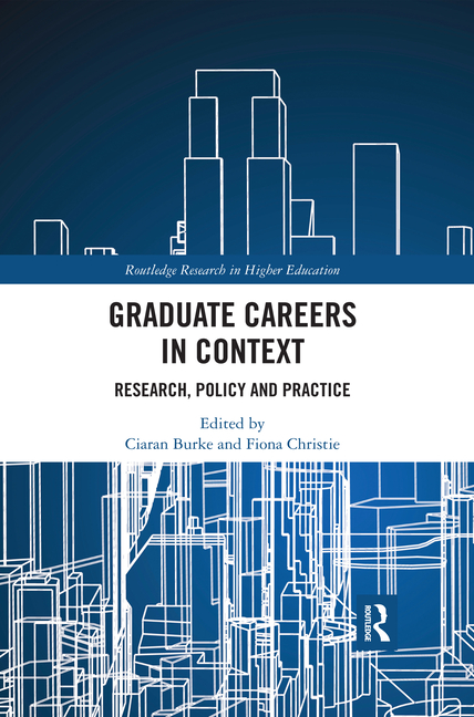 Graduate Careers in Context: Research, Policy and Practice