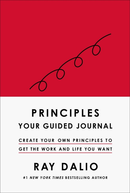  Principles: Your Guided Journal (Create Your Own Principles to Get the Work and Life You Want)