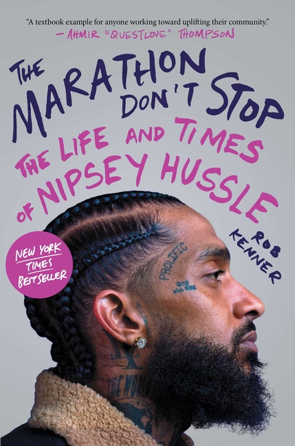 Marathon Don't Stop The Life and Times of Nipsey Hussle