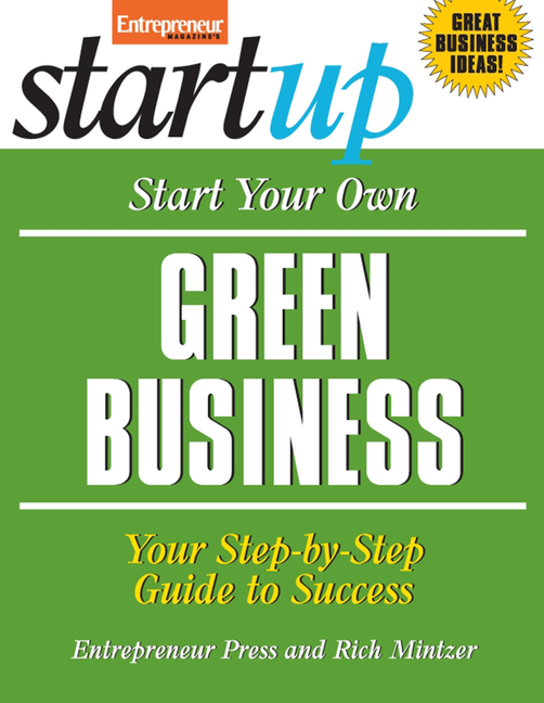  Start Your Own Green Business: Your Step-By-Step Guide to Success