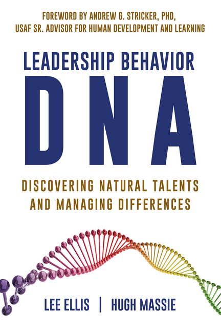 Leadership Behavior DNA: Discovering Natural Talents and Managing Differences
