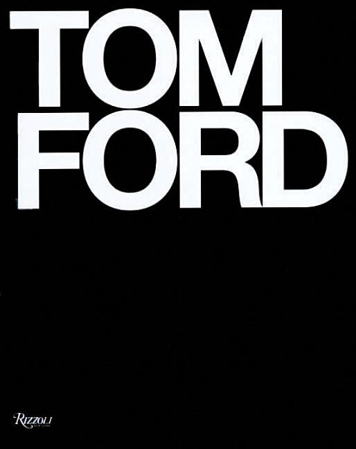 Buy Tom Ford by Tom Ford (9780847826698) from Porchlight Book Company