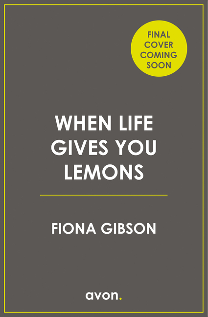  When Life Gives You Lemons