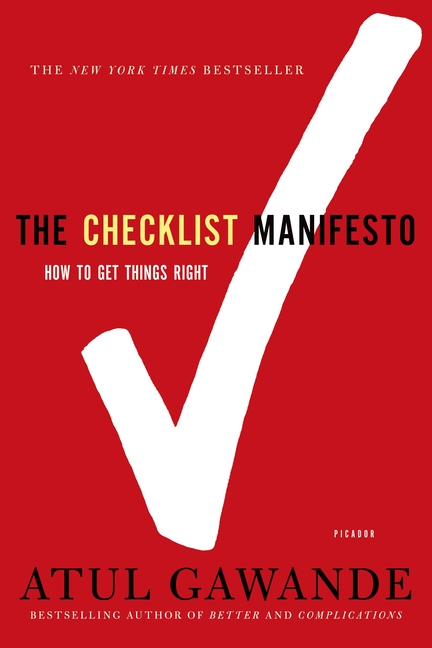 Checklist Manifesto: How to Get Things Right