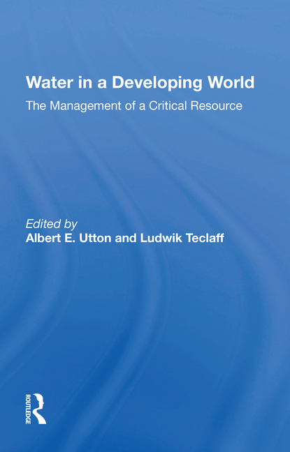 Water in a Developing World: The Management of a Critical Resource