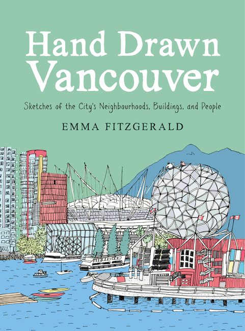 Hand Drawn Vancouver Sketches of the City's Neighbourhoods, Buildings, and People