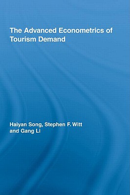 Advanced Econometrics of Tourism Demand
