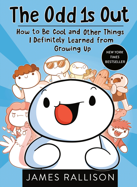 Odd 1s Out: How to Be Cool and Other Things I Definitely Learned from Growing Up