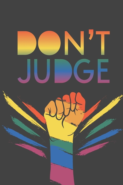 Don't Judge: 2021 Weekly Planner For LGBT Supporters