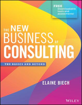 The New Business of Consulting: The Basics and Beyond