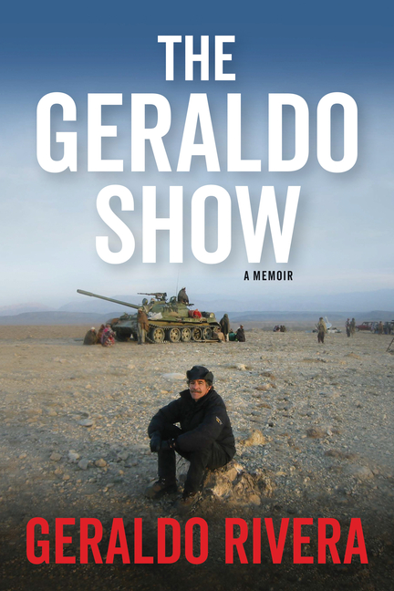 The Geraldo Show: A Memoir