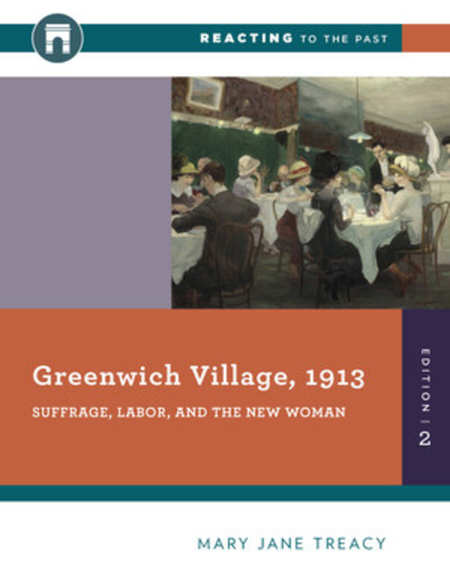 Greenwich Village, 1913: Suffrage, Labor, and the New Woman