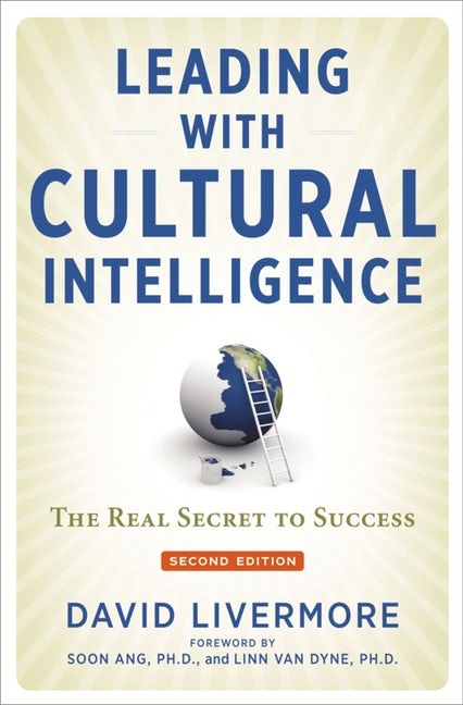 Leading with Cultural Intelligence The Real Secret to Success