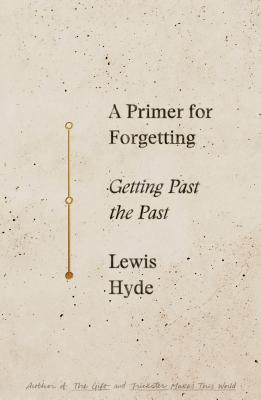 Primer for Forgetting: Getting Past the Past