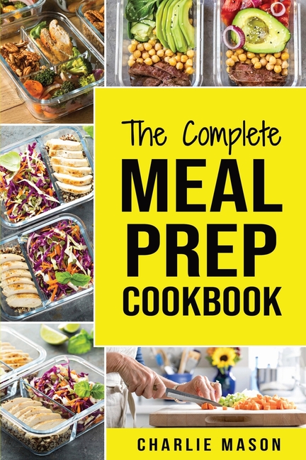  Meal Prep Cookbook: Meal Prep Cookbook Recipe Book Meal Prep For Beginners Healthy Grab And Go Meals
