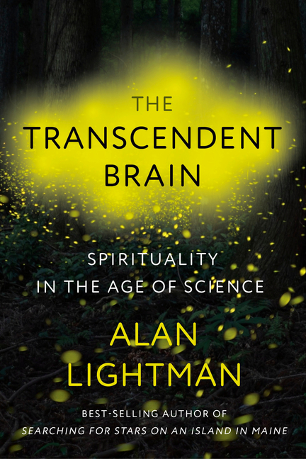 The Transcendent Brain: Spirituality in the Age of Science