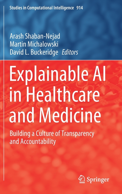 Explainable AI in Healthcare and Medicine: Building a Culture of Transparency and Accountability (20