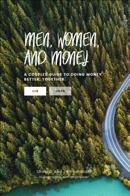 Men, Women, & Money (His): A Couples' Guide to Navigating Money Better, Together