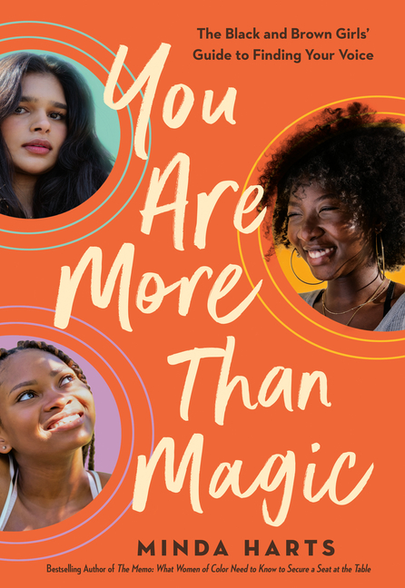  You Are More Than Magic: The Black and Brown Girls' Guide to Finding Your Voice