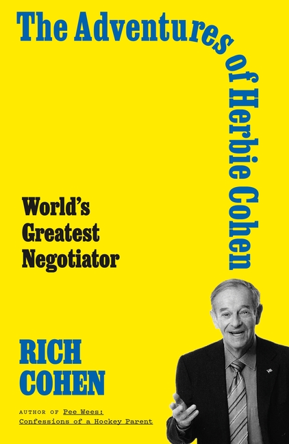 Adventures of Herbie Cohen: World's Greatest Negotiator