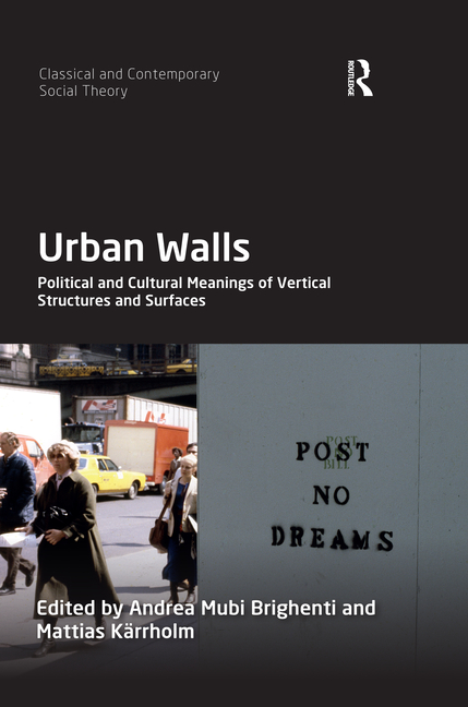 Urban Walls: Political and Cultural Meanings of Vertical Structures and Surfaces