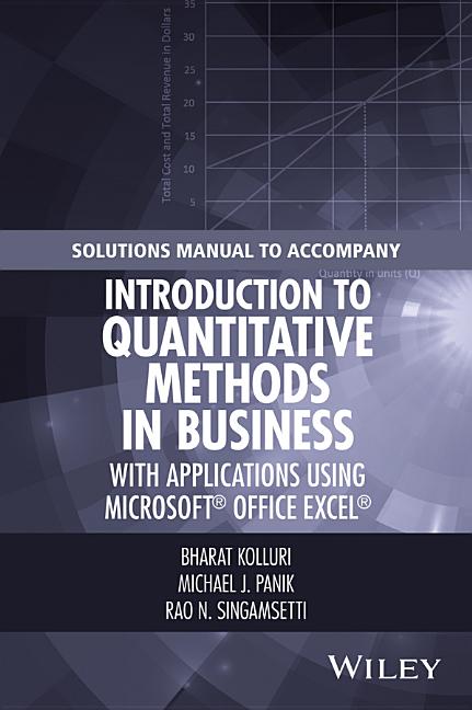 Solutions Manual to Accompany Introduction to Quantitative Methods in Business: With Applications Using Microsoft Office Excel