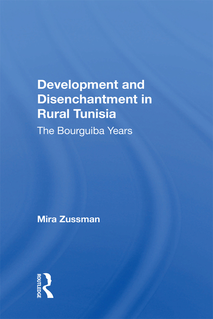 Development and Disenchantment in Rural Tunisia The Bourguiba Years