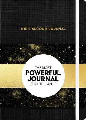 5 Second Journal: The Best Daily Journal and Fastest Way to Slow Down, Power Up, and Get Sh*t Done