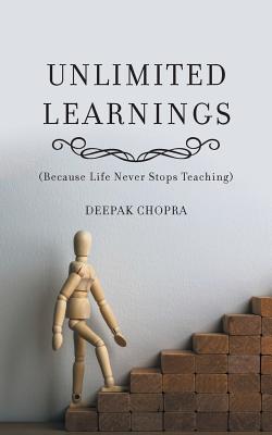Unlimited Learnings: (Because Life Never Stops Teaching)