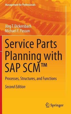  Service Parts Planning with SAP Scm(tm): Processes, Structures, and Functions (2015)