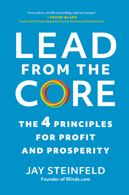 Lead from the Core: The 4 Principles for Profit and Prosperity