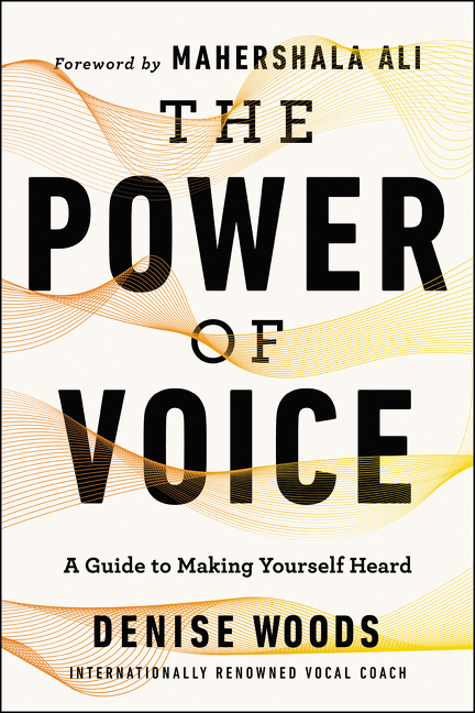Power of Voice: A Guide to Making Yourself Heard