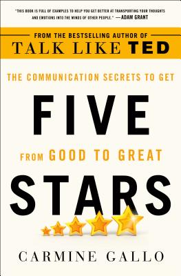  Five Stars: The Communication Secrets to Get from Good to Great