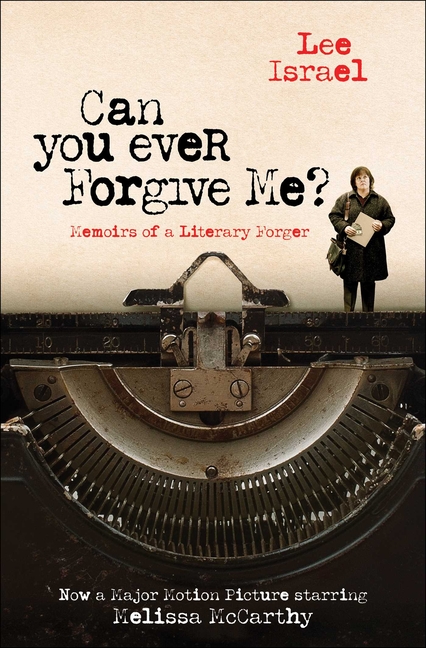  Can You Ever Forgive Me?: Memoirs of a Literary Forger (Media Tie-In)