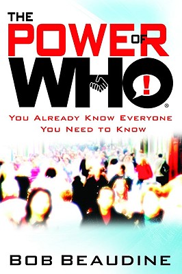 Power of Who: You Already Know Everyone You Need to Know