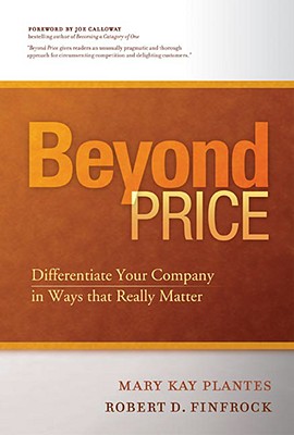 Beyond Price: Differentiate Your Company in Ways That Really Matter