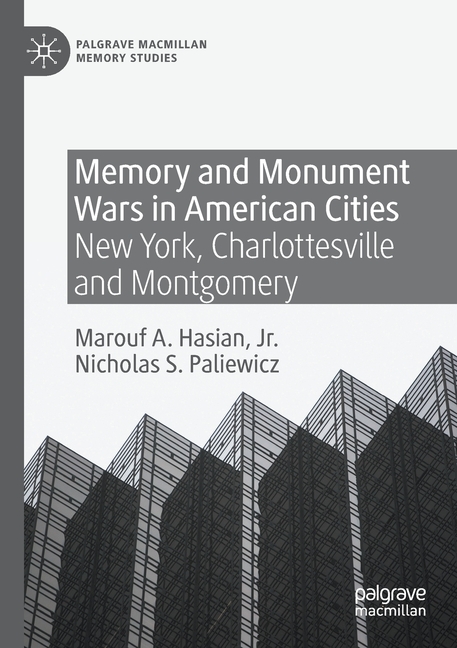  Memory and Monument Wars in American Cities: New York, Charlottesville and Montgomery (2020)